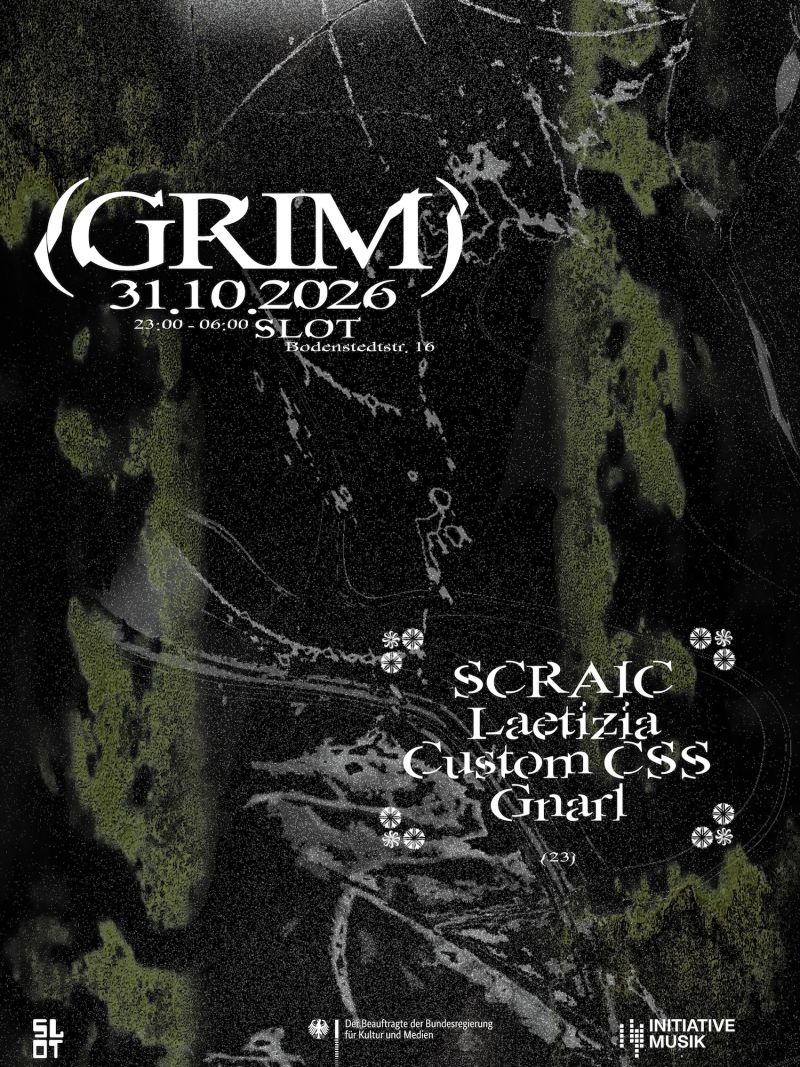 GRIM // SCRAIC, Laetizia, Custom CSS, Gnarl - 31.10.2026
