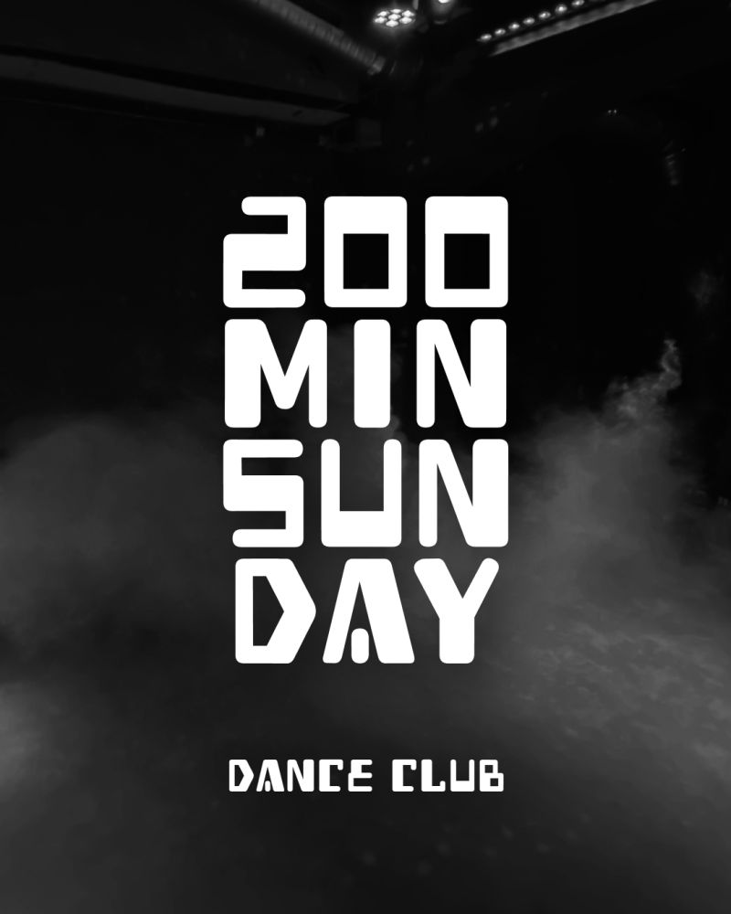 200 MIN. SUNDAY // Dance Club - 11.10.2026